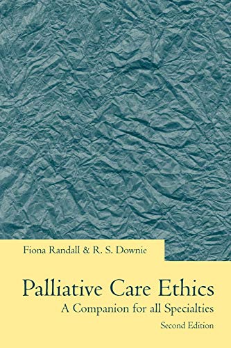 Palliative Care Ethics: A Companion for All Specialities: A Companion for All Specialties von Oxford University Press
